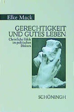 Gerechtigkeit und gutes Leben von Mack,  Elke