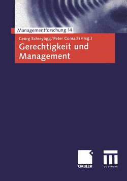 Gerechtigkeit und Management von Conrad,  Peter, Schreyoegg,  Georg