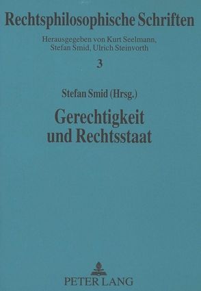 Gerechtigkeit und Rechtsstaat von Smid,  Stefan