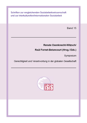 Gerechtigkeit und Verantwortung in der globalen Gesellschaft von Fornet-Betancourt,  Raúl, Oxenknecht-Witzsch,  Renate