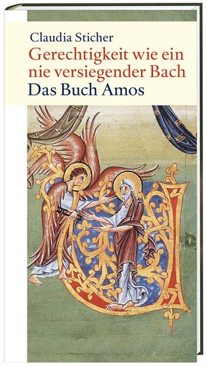 Gerechtigkeit wie ein nie versiegender Bach von Sticher,  Claudia