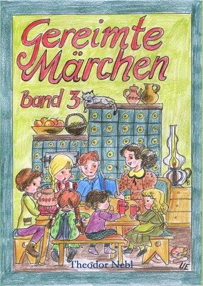 Gereimte Märchen Band 3 von Ehlers,  Uta, Nebl,  Theodor