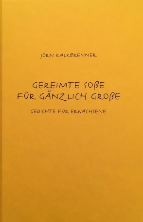 Gereimte Soße für gänzlich Große von Kalkbrenner,  Jörn