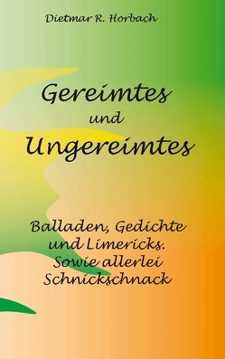 Gereimtes und Ungereimtes von Horbach,  Dietmar R.