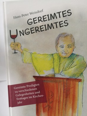 Gereimtes Ungereimtes von Weindorf,  Hans-Peter