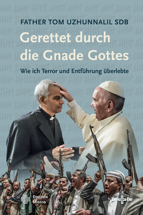 Gerettet durch die Gnade Gottes von Uzhunnalil SDB,  Father Tom