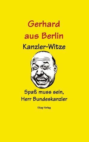 Gerhard aus Berlin – Kanzler Witze von Petersen,  Lars