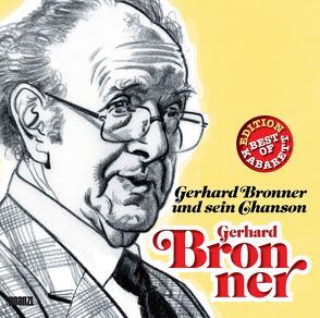 Gerhard Bronner und sein Chanson von Bronner,  Gerhard