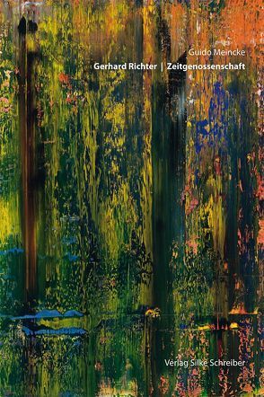 Gerhard Richter: Zeitgenossenschaft von Meincke,  Guido