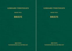 Gerhard Teerstegen: Briefe – Band I und Band II von Benrath,  Gustav A, Bister,  Ulrich, Orde,  Klaus vom, Tersteegen,  Gerhard