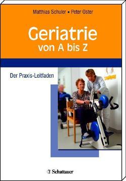 Geriatrie von A bis Z von Oster,  Peter, Schuler,  Matthias