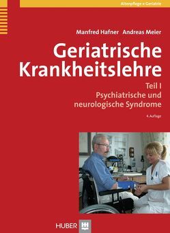 Geriatrische Krankheitslehre von Hafner,  Manfred, Meier,  Andreas