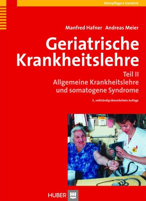 Geriatrische Krankheitslehre von Hafner,  Manfred, Meier,  Andreas