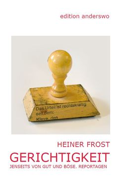 Gerichtigkeit von Frost,  Heiner