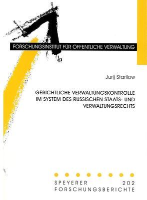 Gerichtliche Verwaltungskontrolle im System des russischen Staats- und Verwaltungsrechts von Starilow,  Jurij