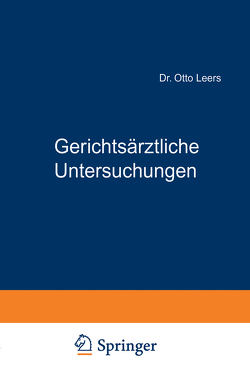 Gerichtsärztliche Untersuchungen von Leers,  Otto