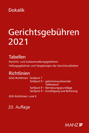 Gerichtsgebühren 2021 Tabellen und Richtlinien von Dokalik,  Dietmar