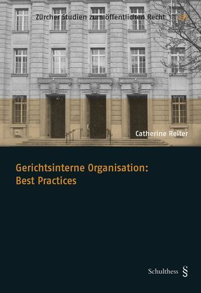 Gerichtsinterne Organisation: Best Practices von Reiter,  Catherine