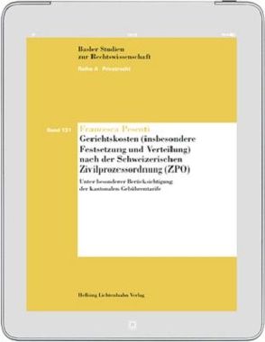 Gerichtskosten (insbesondere Festsetzung und Verteilung) nach der Schweizerischen Zivilprozessordnung (ZPO) von Pesenti,  Francesca