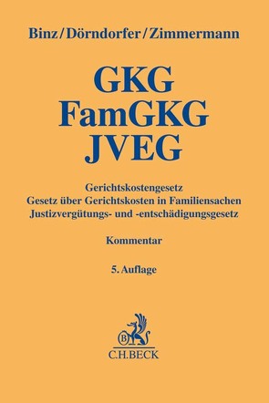 Gerichtskostengesetz, Gesetz über Gerichtskosten in Familiensachen, Justizvergütungs- und -entschädigungsgesetz von Binz,  Karl Josef, Dörndorfer,  Josef, Zimmermann,  Walter