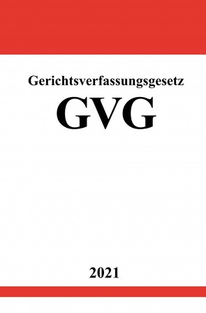 Gerichtsverfassungsgesetz (GVG) von Studier,  Ronny