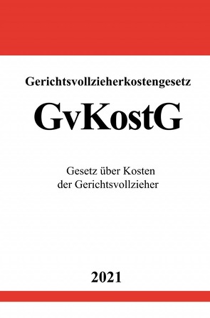 Gerichtsvollzieherkostengesetz (GvKostG) von Studier,  Ronny