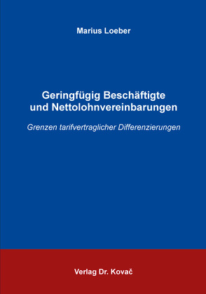 Geringfügig Beschäftigte und Nettolohnvereinbarungen von Loeber,  Marius