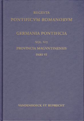 Germania Pontificia. Vol. V/2: Provincia Maguntinensis, Pars VI von Jakobs,  Hermann