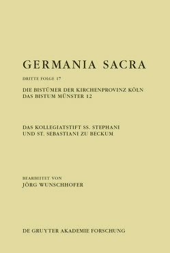 Germania Sacra. Dritte Folge / Das Kollegiatstift von Wunschhofer,  Jörg