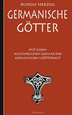 Germanische Götter – Mit einem ausführlichen Glossar der germanischen Götterwelt von Herzog,  Rudolf