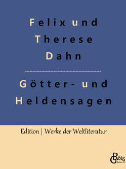 Germanische Götter- und Heldensagen von Dahn,  Felix und Therese