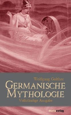 Germanische Mythologie von Golther,  Wolfgang, Hube,  Hans-Jürgen