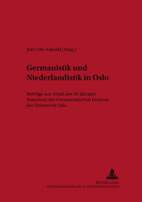 Germanistik und Niederlandistik in Oslo von Askedal,  John Ole