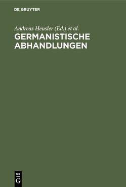 Germanistische Abhandlungen von Heusler,  Andreas, Hoops,  Johannes, Zimmermann,  Paul