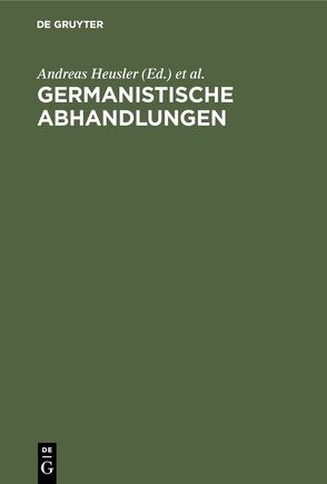 Germanistische Abhandlungen von Heusler,  Andreas, Hoops,  Johannes, Zimmermann,  Paul