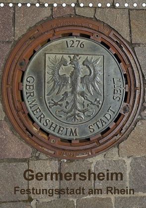 Germersheim, Festungsstadt am Rhein (Tischkalender 2018 DIN A5 hoch) von O. Fietz,  Günter
