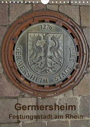 Germersheim, Festungsstadt am Rhein (Wandkalender 2021 DIN A4 hoch) von O. Fietz,  Günter