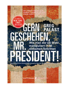 Gern geschehen, Mr. President! von jr,  Robert F. Kennedy, Palast,  Greg, Rall,  Ted, Santos,  Andreas Simon dos