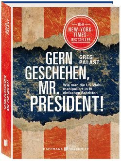 Gern geschehen, Mr. President! von Kennedy jr,  Robert F., Palast,  Greg, Rall,  Ted, Simon dos Santos,  Andreas