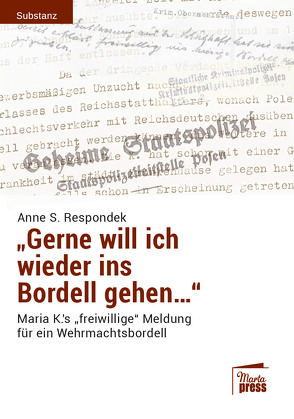 «Gerne will ich wieder ins Bordell gehen…» von Respondek,  Anne S.