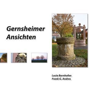 Gernsheimer Ansichten von Andres,  Frank G., Bornhofen,  Lucia