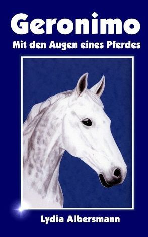 Geronimo – mit den Augen eines Pferdes von Albersmann,  Lydia