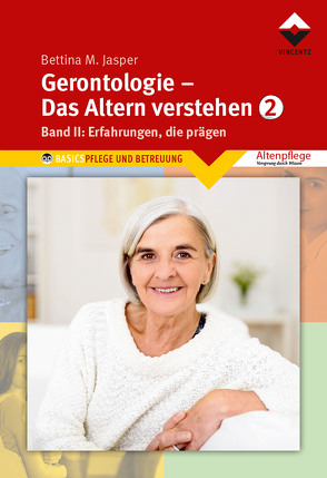 Gerontologie 2 – Das Altern verstehen von Bettina M. Jasper Denk-Werkstatt