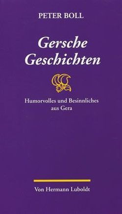 Gersche Geschichten von Felgner,  Egon, Luboldt,  Hermann, Luboldt,  Werner, Schubert,  Reinhard