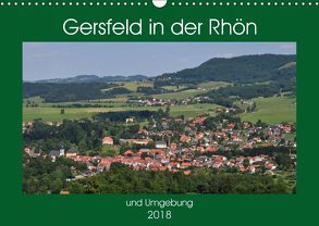 Gersfeld in der Rhön (Wandkalender 2018 DIN A3 quer) von Wesch,  Friedrich