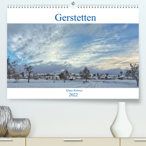 Gerstetten (Premium, hochwertiger DIN A2 Wandkalender 2022, Kunstdruck in Hochglanz) von Rohwer,  Klaus