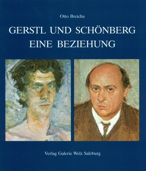 Gerstl und Schönberg von Breicha,  Otto