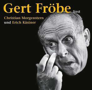 Gert Fröbe liest Christian Morgenstern und Erich Kästner von Fröbe,  Gert, Kaestner,  Erich, Morgenstern,  Christian