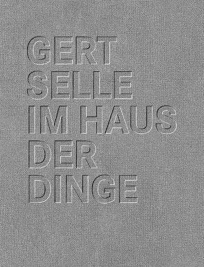 Gert Selle: Im Haus der Dinge von Brandt,  Astrid, Ohlhauser,  Gerd, Selle,  Gert