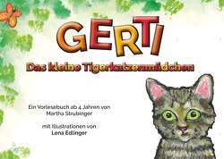 Gerti – Das kleine Tigerkatzenmädchen von Strubinger,  Martha